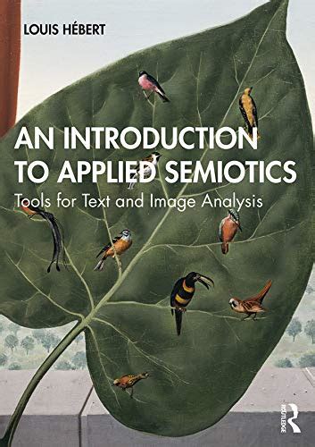 Buy An Introduction to Applied Semiotics: Tools for Text and Image ...