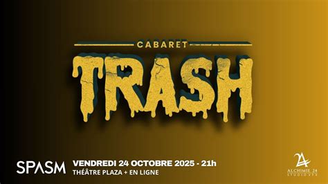 Cabaret TRASH - SPASM 2025, Théâtre Plaza, Montreal, 24 October 2025 ...