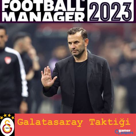 FM 23 Galatasaray Taktiği! 4-2-3-1, 3-5-2 Okan Buruk Düzeni ve Alternatif
