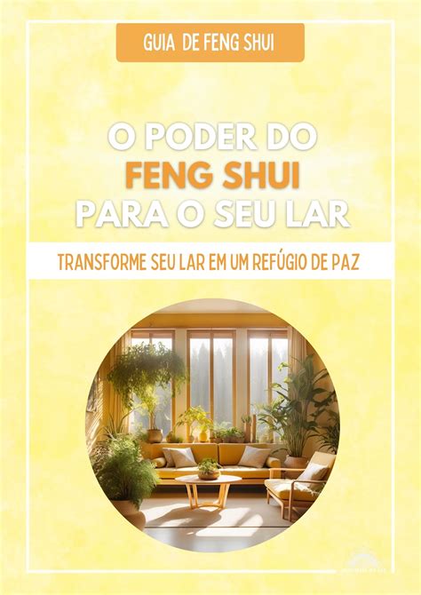 Guia Definitivo de Feng Shui - Transforme Seu Lar com Harmonia Energética