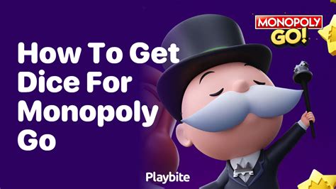 How to Get Dice for Monopoly Go: A Quick Guide - Playbite
