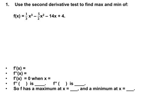 Solved Use the second derivative test to find max and min | Chegg.com