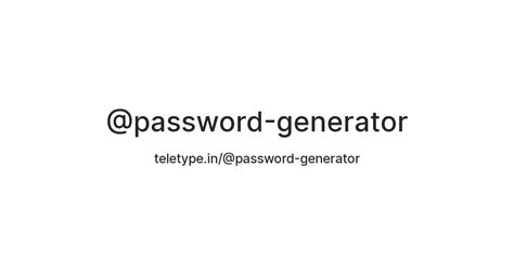 @password-generator — Teletype