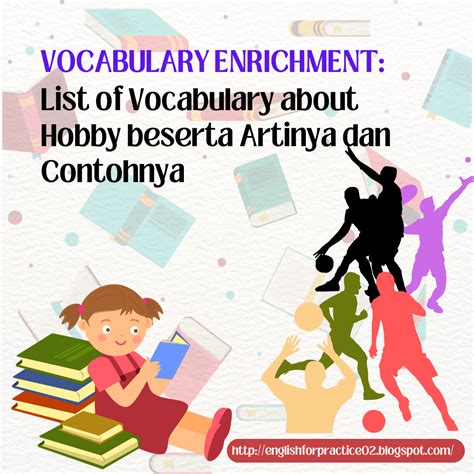List of Vocabulary about Hobby beserta Artinya dan Contohnya