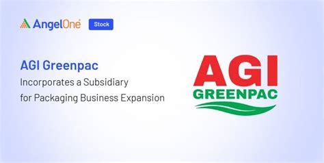 AGI Greenpac Launches Subsidiary for Packaging Growth | Angel One