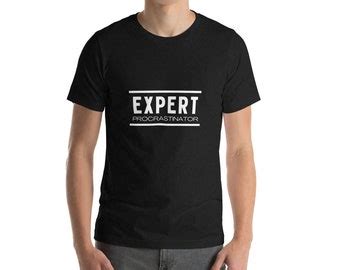 Buy Funny Quote Shirt, Funny Procrastinator Gift T-shirt Women or ...