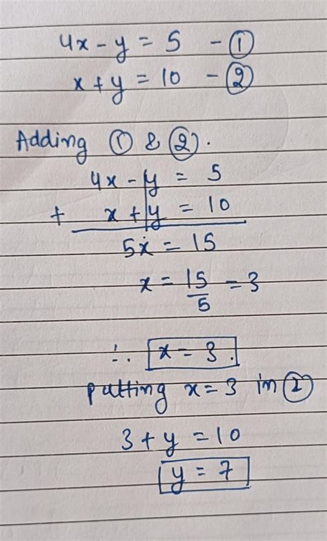 4x - y = 5, x + y = 10 - Brainly.in