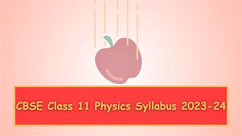 CBSE Class 11 Physics Syllabus 2023-24: Class 11th Physics Syllabus ...