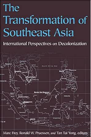 The Transformation of Southeast Asia: International Perspectives on ...