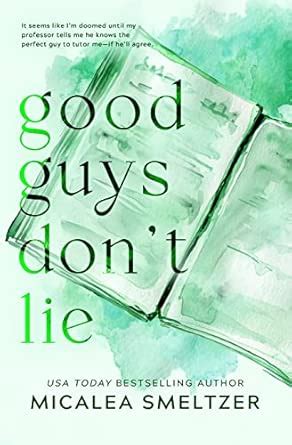 Good Guys Don't Lie - Special Edition : Smeltzer, Micalea: Amazon.in: Books