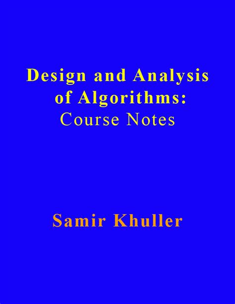 Design and analysis of algorithms (Khuller S.) (z-lib - - Studocu