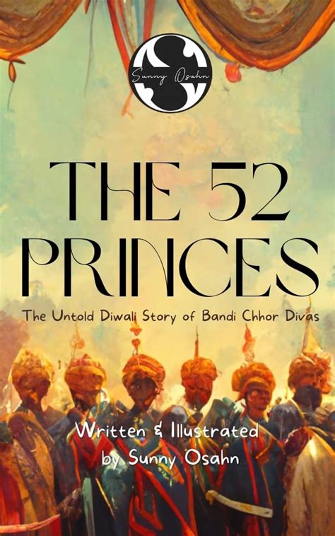 The 52 Princes: The Untold Diwali Story of Bandi Chhor Divas eBook ...
