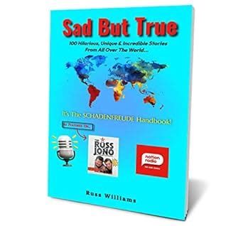 Sad But True: 100 Funny Stories From Around The World That Will Make ...