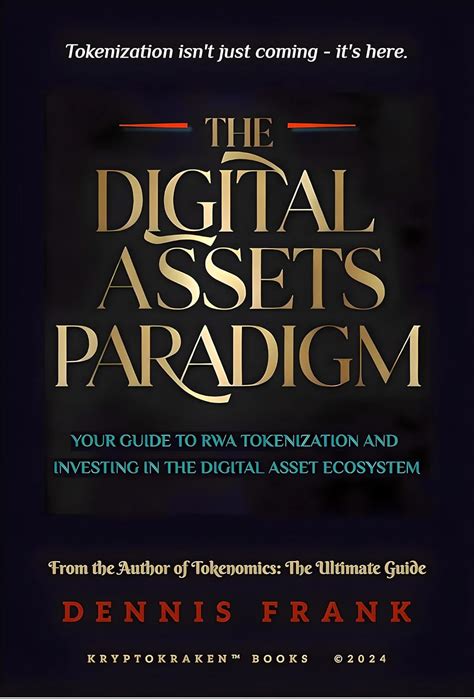 The Digital Assets Paradigm: Your Guide to RWA Tokenization and ...