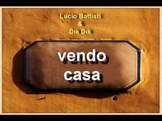 vendo casa battisti vendo casa battisti dik dik vendo casa battisti vendo casa battisti dik dik