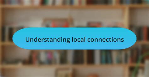 Image result for Local Connections