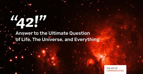 Is “42” Really the Answer to the Ultimate Question of Life, Universe and Everything? - The Art ...