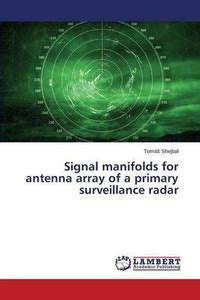Signal manifolds for antenna array of a primary surveillance radar: Buy ...