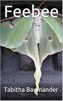 Feebee eBook : Baumander, Tabitha: Amazon.in: Kindle Store