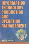 Information Technology Production and Operation Management : Deva, Vasu ...