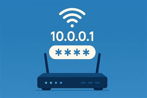 دليل تسجيل الدخول 10.0.0.1: كيفية تغيير كلمة مرور شبكة Wi-Fi خطوة بخطوة ...