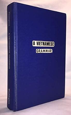 Vietnamese Grammar : Thompson, Laurence C.: Amazon.in: Books