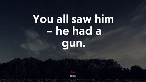 Bill Hicks Gun Quotes