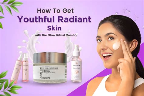 How to Get Youthful Radiant Skin with the Glow Ritual Combo – Aurella Belle