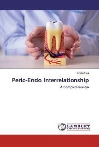 Perio-Endo Interrelationship: Buy Perio-Endo Interrelationship by Nag ...