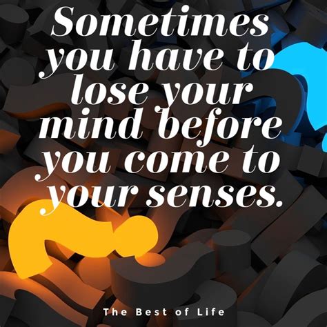 10 Losing Your Mind Quotes to Take the Edge Off | Lost quotes, Feeling ...