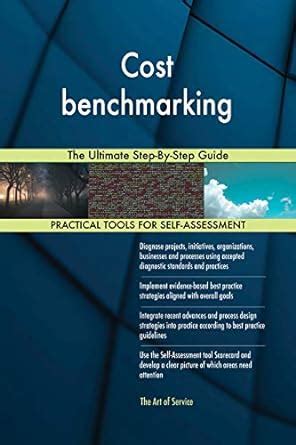 Cost benchmarking The Ultimate Step-By-Step Guide eBook : Blokdyk ...