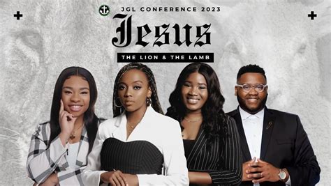 JGL Conference 2023, JESUS: The Lion & The Lamb, Bread of Life ...