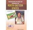 Amazon.in: Buy Changing Status Of Women In North-Eastern States Book ...