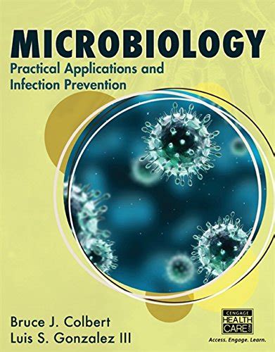 Buy MICROBIOLOGY: PRACTICAL APPLICATIONS AND INFECTION PREVENTION | 1ST ...