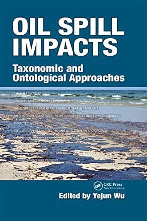 Buy Oil Spill Impacts: Taxonomic and Ontological Approaches Book Online ...