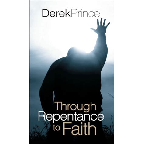 Through Repentence to Faith - English – Derek Prince Ministries India