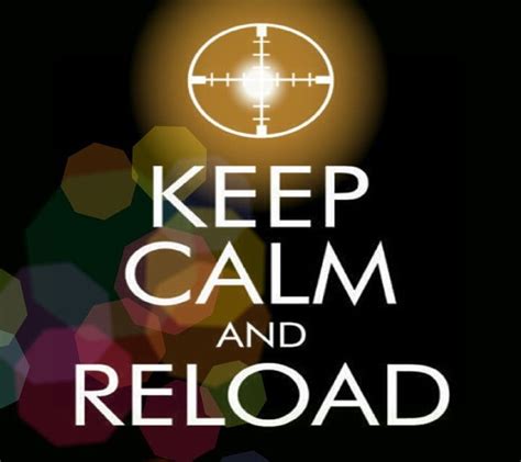 Image result for Keep Calm and Reload