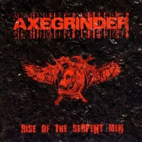 AXEGRINDER/RISE OF THE SERPENT MEN+4(デジパック仕様) | RECORD SHOP CONQUEST ...