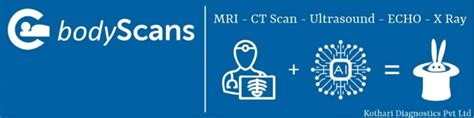 bodyScans | MRI, CT Scan, Ultrasound, ECHO, X-Ray in Indore