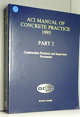 Buy Aci Manual of Concrete Practice: Construction Practices and ...