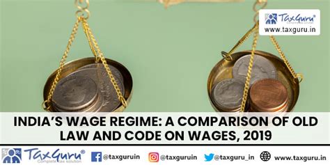India’s Wage Regime: A Comparison of Old Law and Code on Wages, 2019