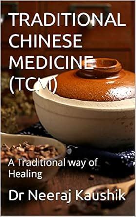 TRADITIONAL CHINESE MEDICINE (TCM): A Traditional way of Healing eBook ...