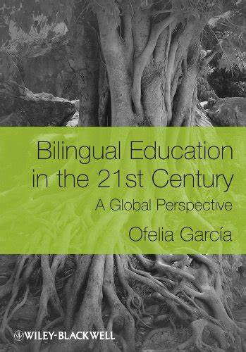 Bilingual Education in the 21st Century: A Global Perspective eBook ...