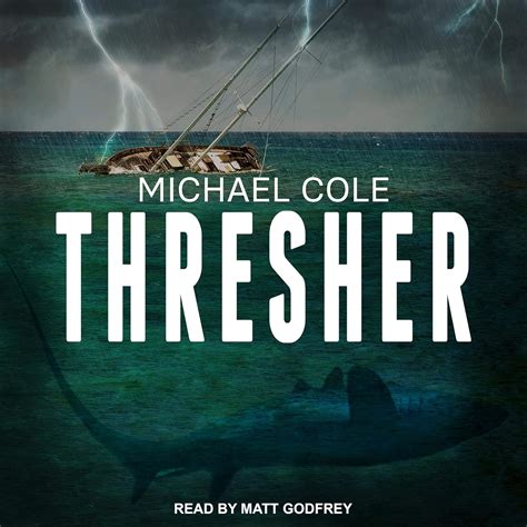 Thresher (Audio Download): Michael Cole, Matt Godfrey, Tantor Audio ...