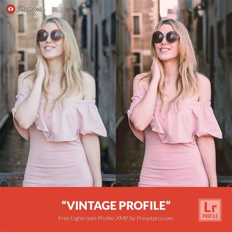Free Lightroom Profiles Vintage. XMP Download - Presetpro.com