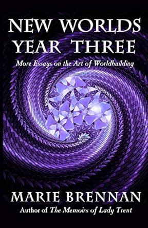 Buy New Worlds, Year Three: More Essays on the Art of Worldbuilding: 3 ...