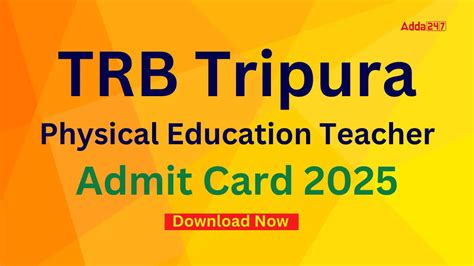 TRB Tripura Physical Education Teacher Admit Card 2025 Out Soon ...