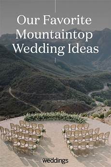 Our Favorite Mountaintop Wedding Ideas by Our Favorite Mountaintop Wedding Ideas Mountain Top Our Favorite Mountaintop Wedding Ideas