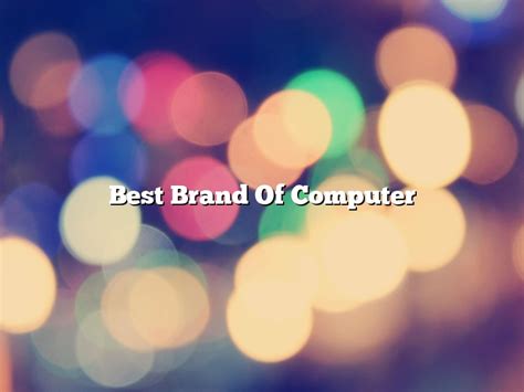 Best Computer Brand 的图像结果