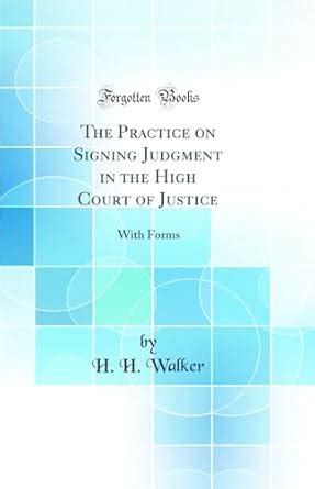 Buy The Practice on Signing Judgment in the High Court of Justice: With ...